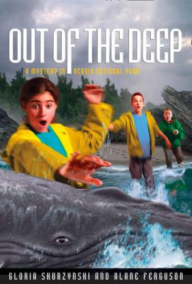 Mysteries in Our National Parks: Out of the Deep: A Mystery in Acadia National Park - Gloria  Skurzynski 