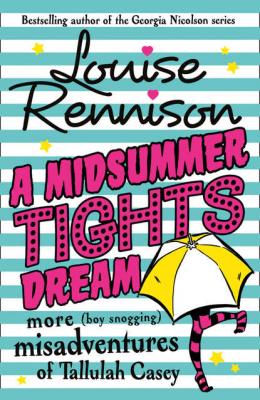 A Midsummer Tights Dream - Louise  Rennison 