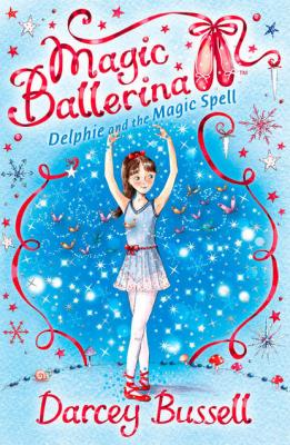 Delphie and the Magic Spell - Darcey  Bussell 