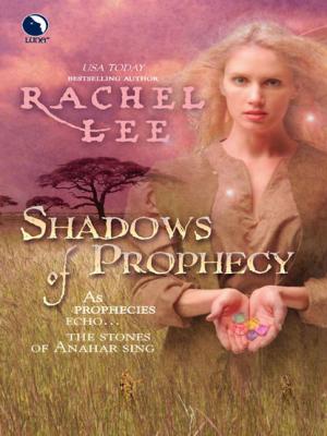 Shadows of Prophecy - Rachel  Lee 