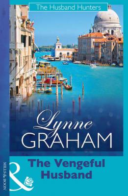 The Vengeful Husband - Lynne Graham 
