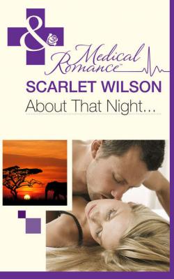 About That Night... - Scarlet  Wilson 