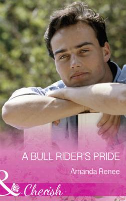 A Bull Rider's Pride - Amanda  Renee 