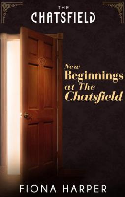 New Beginnings at The Chatsfield - Fiona Harper 