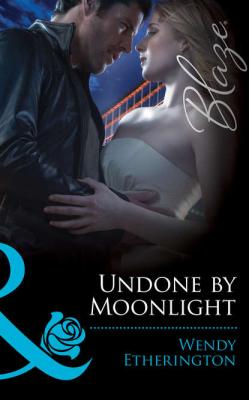 Undone by Moonlight - Wendy  Etherington 