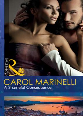 A Shameful Consequence - Carol  Marinelli 