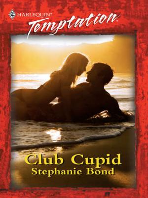 Club Cupid - Stephanie  Bond 