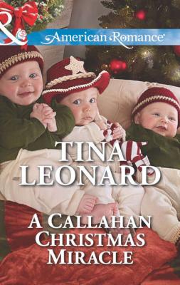 A Callahan Christmas Miracle - Tina  Leonard 