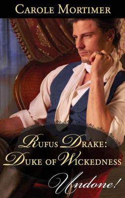 Rufus Drake: Duke of Wickedness - Carole  Mortimer 