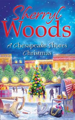 A Chesapeake Shores Christmas - Sherryl  Woods 