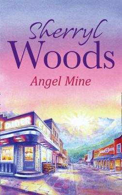 Angel Mine - Sherryl  Woods 