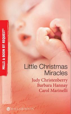 Little Christmas Miracles: Her Christmas Wedding Wish / Christmas Gift: A Family / Christmas on the Children's Ward - Carol  Marinelli 