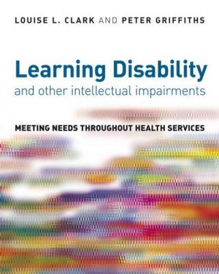 Learning Disability and other Intellectual Impairments - Peter  Griffiths 