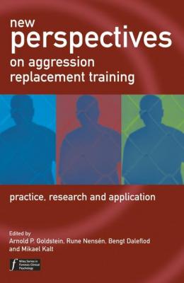New Perspectives on Aggression Replacement Training - Bengt  Daleflod 