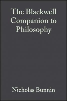 The Blackwell Companion to Philosophy - Nicholas  Bunnin 
