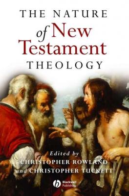 The Nature of New Testament Theology - Christopher  Tuckett 