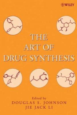 The Art of Drug Synthesis - Jie Jack Li 