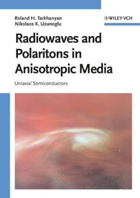 Radiowaves and Polaritons in Anisotropic Media - Roland Tarkhanyan H. 
