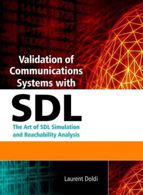 Validation of Communications Systems with SDL - Laurent  Doldi 