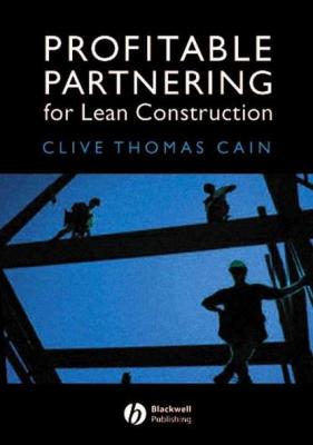 Profitable Partnering for Lean Construction - Clive Cain Thomas 