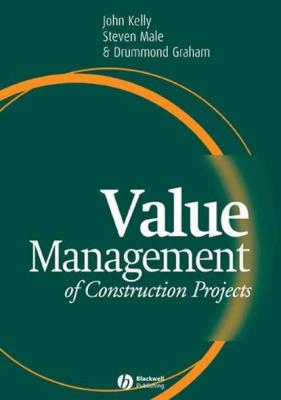 Value Management of Construction Projects - John  Kelly 