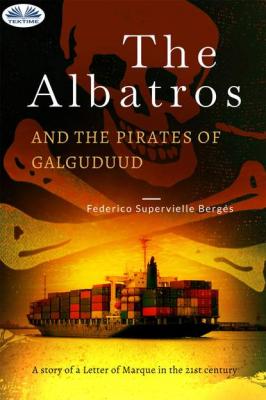 The Albatros And The Pirates Of Galguduud - Federico Supervielle 