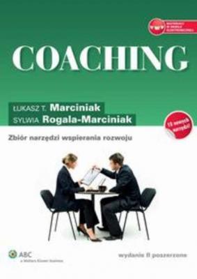Coaching. Zbiór narzędzi wspierania rozwoju - Łukasz T. Marciniak Książki i materiały szkoleniowe
