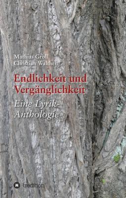 Endlichkeit und Vergänglichkeit - Christian Walther 