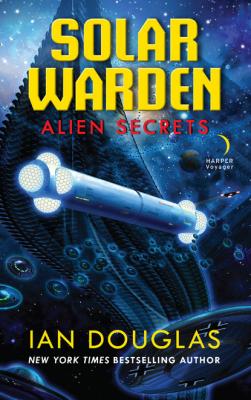 Alien Secrets - Ian Douglas Solar Warden