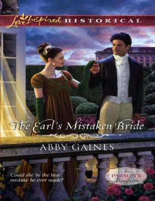 The Earl's Mistaken Bride - Abby Gaines Mills & Boon Love Inspired Historical
