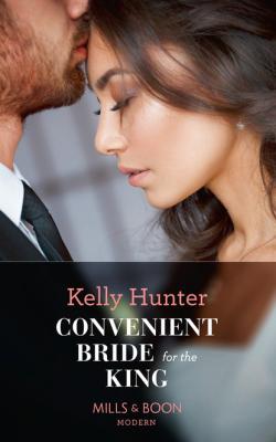 Convenient Bride For The King - Kelly Hunter Mills & Boon Modern