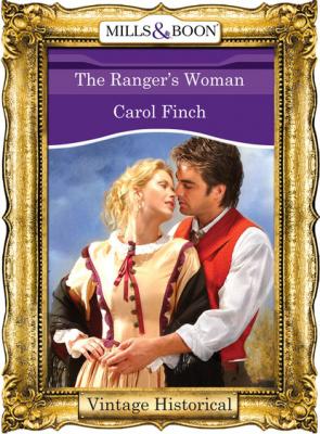 The Ranger's Woman - Carol Finch Mills & Boon Historical