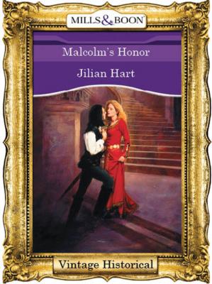 Malcolm's Honor - Jillian Hart Mills & Boon Historical