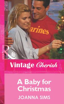 A Baby For Christmas - Joanna Sims Mills & Boon Vintage Cherish