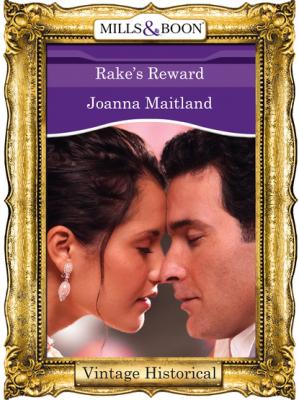 Rake's Reward - Joanna Maitland Mills & Boon Historical