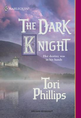 The Dark Knight - Tori Phillips Mills & Boon Historical