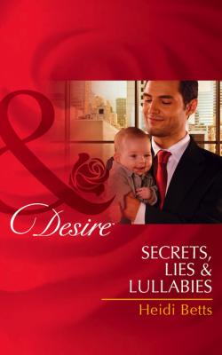 Secrets, Lies & Lullabies - Heidi Betts Mills & Boon Desire