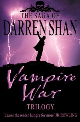 Vampire War Trilogy - Darren Shan The Saga of Darren Shan