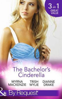 The Bachelor's Cinderella - Trish Wylie Mills & Boon By Request
