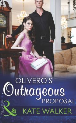 Olivero's Outrageous Proposal - Kate Walker Mills & Boon Modern