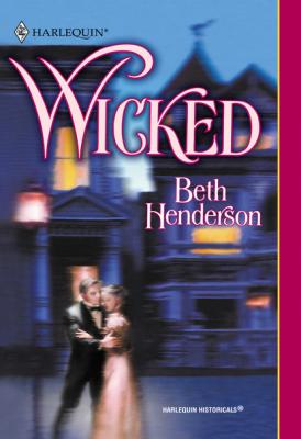 Wicked - Beth Henderson Mills & Boon Historical