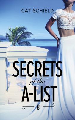 Secrets Of The A-List (Episode 8 Of 12) - Cat Schield Mills & Boon M&B