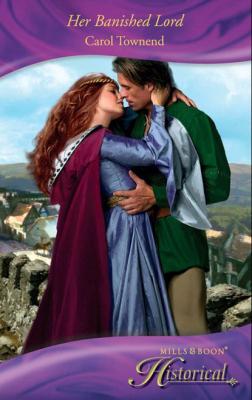 Her Banished Lord - Carol Townend Mills & Boon Historical
