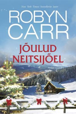 Jõulud Neitsijõel. Neitsijõgi, 4. raamat - Robyn Carr 