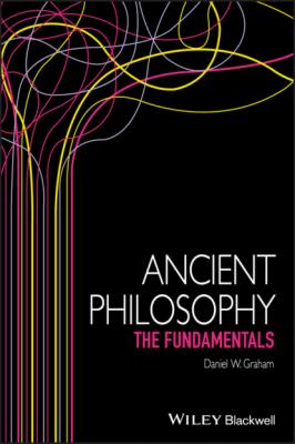 Ancient Philosophy - Daniel W. Graham 