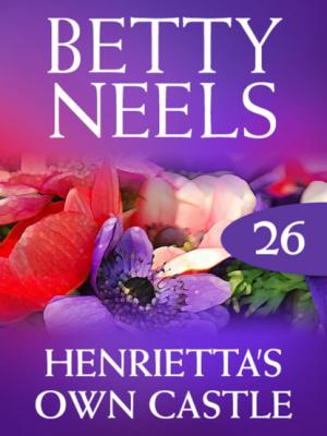Henrietta's Own Castle - Betty Neels Mills & Boon M&B