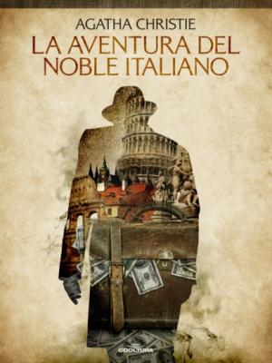 La aventura del noble italiano - Агата Кристи 