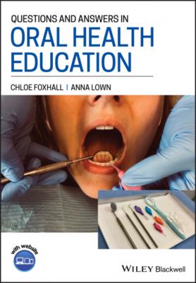 Questions and Answers in Oral Health Education - Chloe Foxhall 