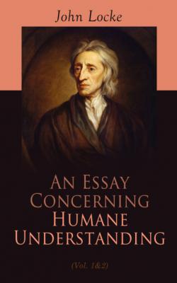 An Essay Concerning Humane Understanding (Vol. 1&2) - John Locke 
