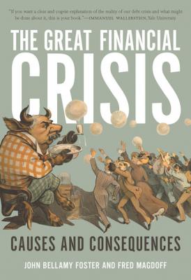 The Great Financial Crisis - John Bellamy Foster 